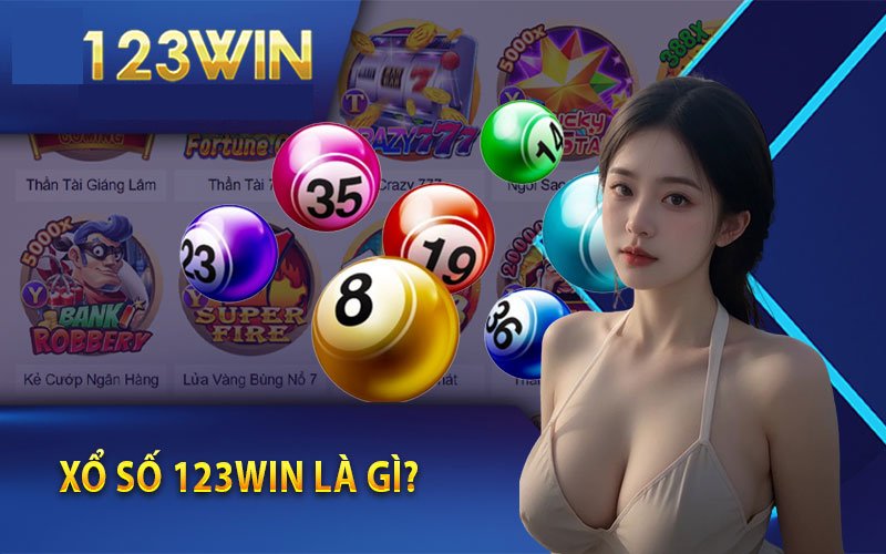 Xổ số 123win với rất nhiều những lợi thế đặc biệt