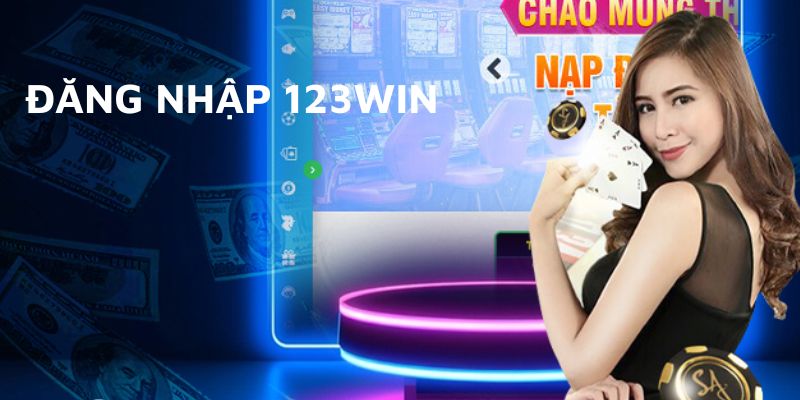 Đăng nhập 123win – Khám phá sân chơi cá cược cực đỉnh